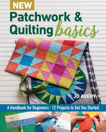 New Patchwork & Quilting Basics