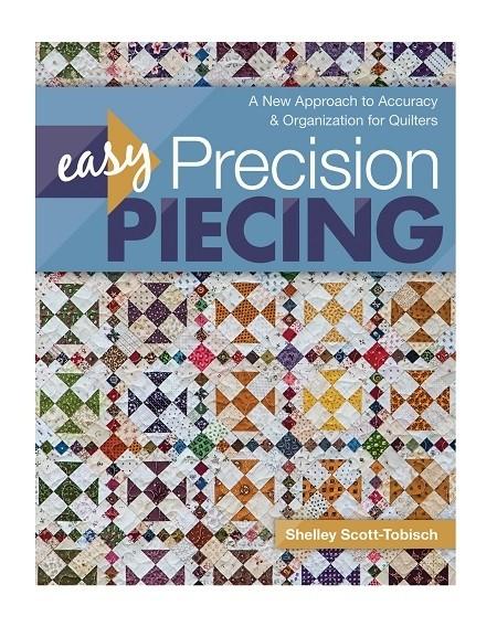 Easy Precision Piecing By Shelley Tobisch