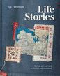 ***PREORDER*** Book: Life Stories: Textile art inspired by people and memories